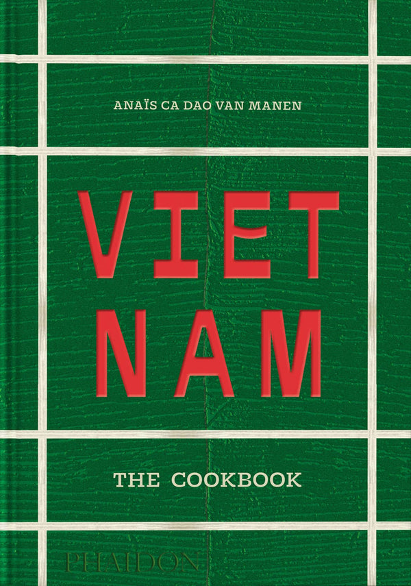 Vietnam: The Cookbook
