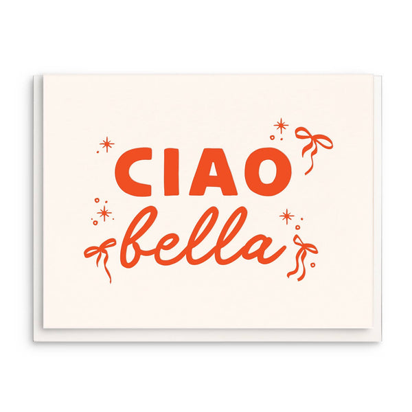 Ciao Bella, Letterpress Friendship Greeting Card
